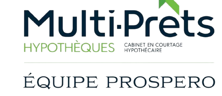 Multi-Prêts Hypothèques — Équipe Prospero
